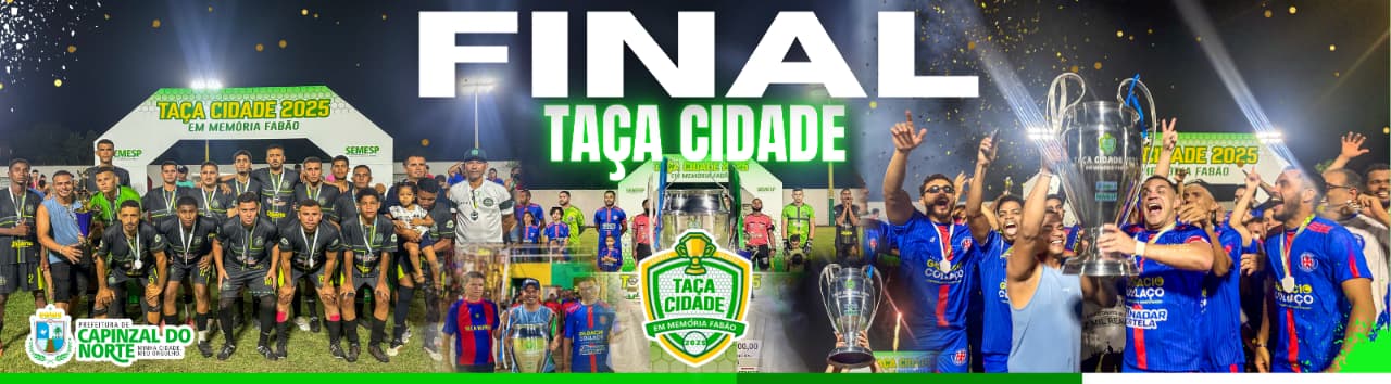 GRANDE FINAL DA TAÇA CIDADE 2025 – MEMÓRIA FABÃO